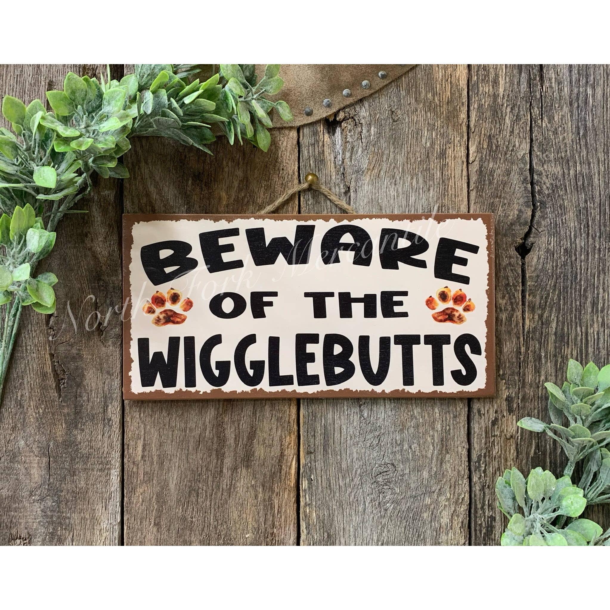 North Fork Mercantile - Beware of Wigglebutts, Porch Sign, Welcome Sign, Door Hanger