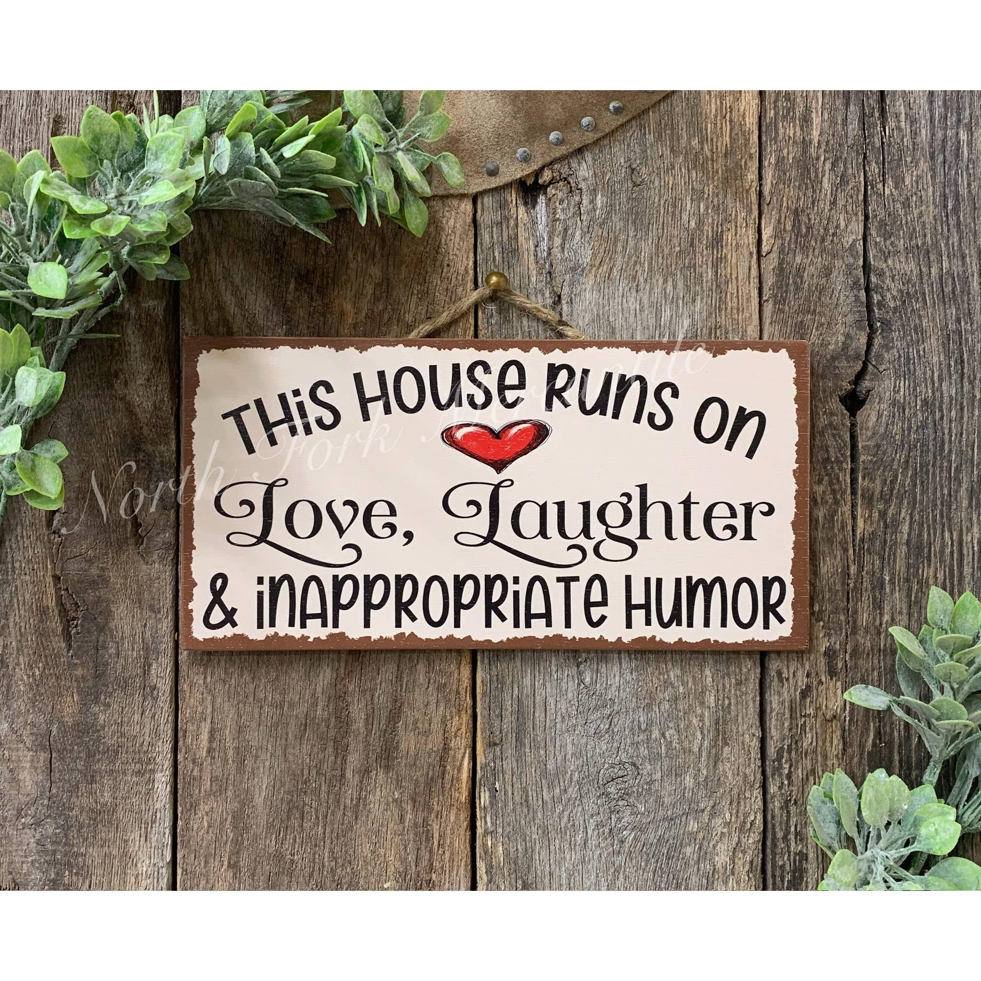 North Fork Mercantile - This House Runs On Love Laughter And Inappropriate Humor