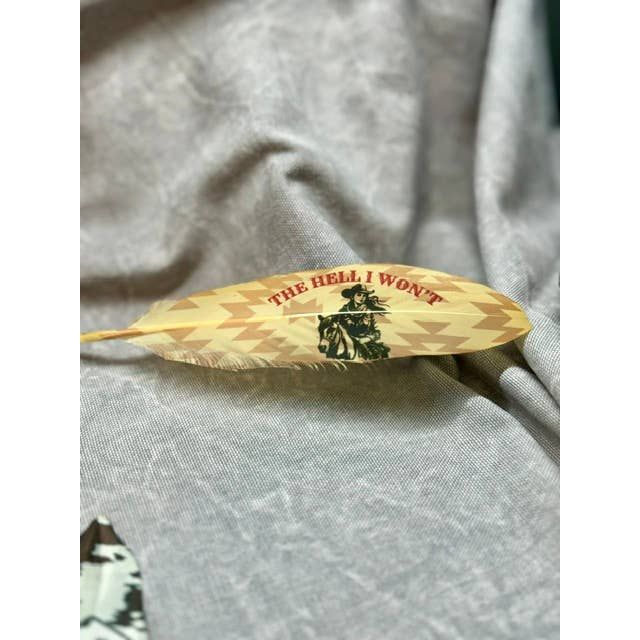 The Hell I Won't Hat Feather - Western Hat Accessory