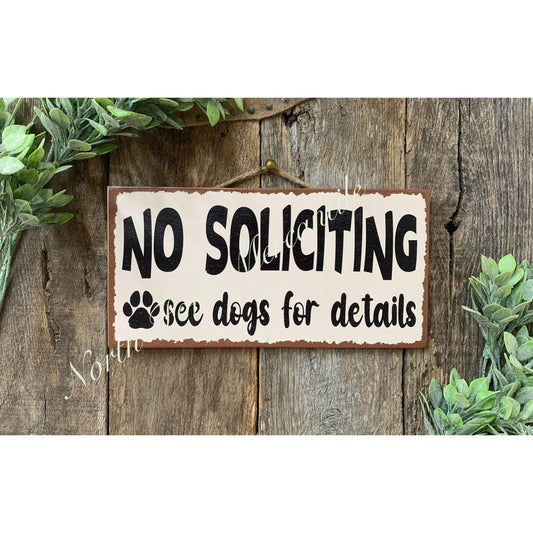 North Fork Mercantile - No Soliciting See Dogs For Details, Dog Sign, Dog Decor