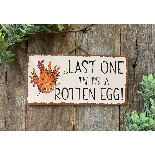 North Fork Mercantile - Last One In Is A Rotten Egg, Chicken Coop sign, Farm Sign
