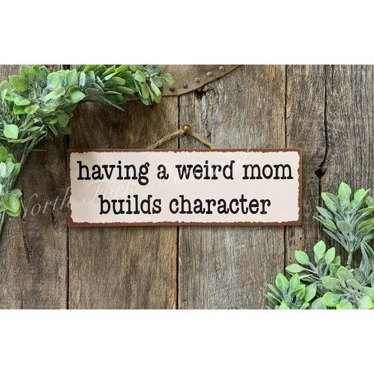 North Fork Mercantile - Having A Weird Mom Builds Character