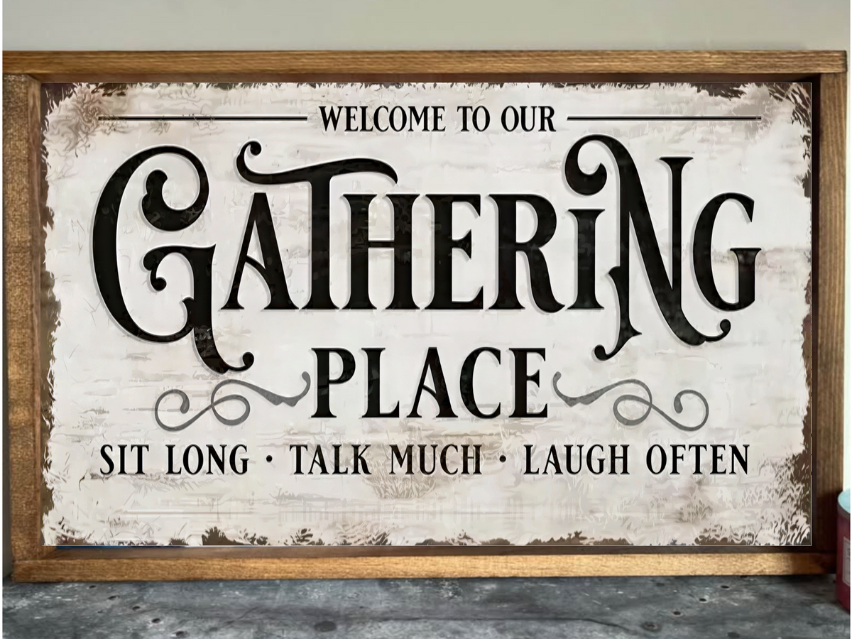 Gathering Place Farmhouse Sign