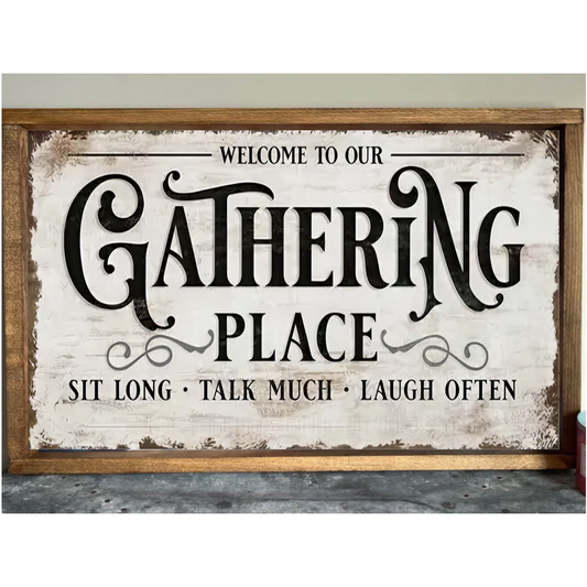 Gathering Place Farmhouse Sign