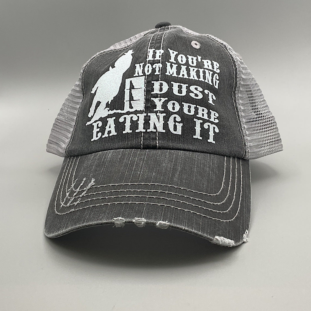 BHW - Distressed Black & Grey With Glitter “If You’re Not Making Dust You’re Eating It” Velcro Back Ladies Ball Cap