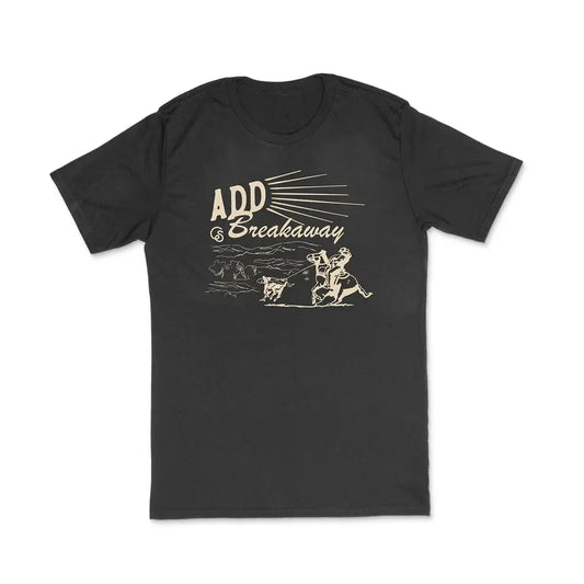 Cowboy Sh*t Unisex Tee Shirt, “Add Breakaway”, Black 191